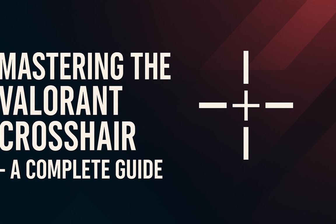 Mastering the valorant crosshair - a complete guide